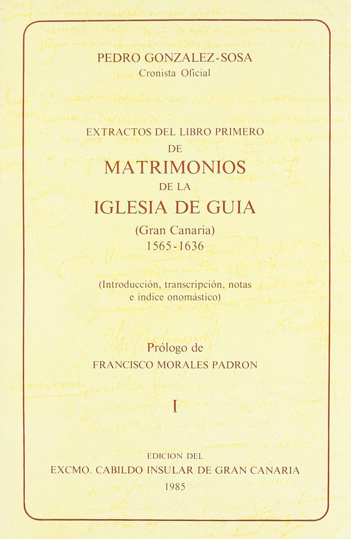 Knjiga Extracto del primer libro de matrimonios de la iglesia de Gu­a GONZALEZ SOSA