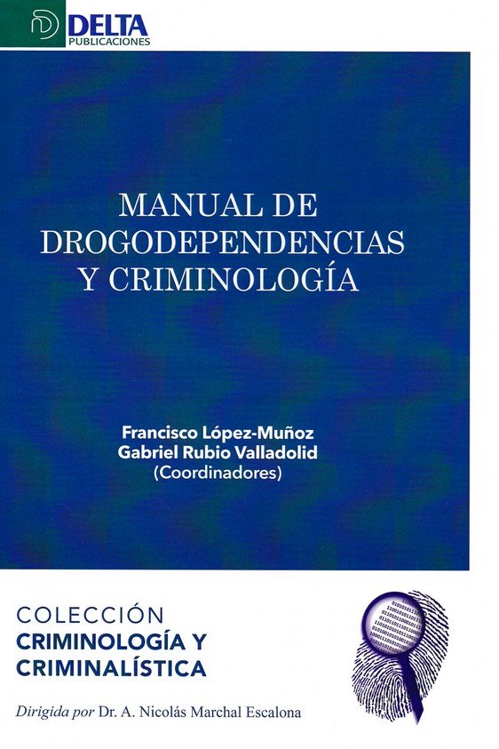 Kniha MANUAL DE DROGODEPENDENCIAS Y CRIMINOLOGIA LOPEZ MUÑOZ