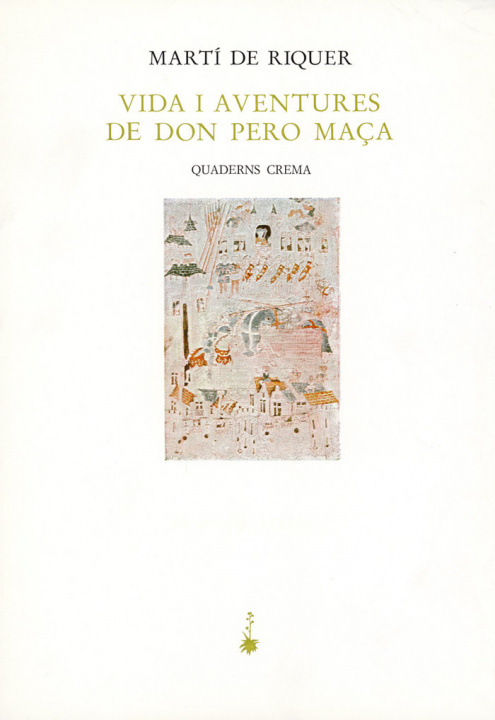 Knjiga Vida i aventures de don Pero Maça de Riquer Morera
