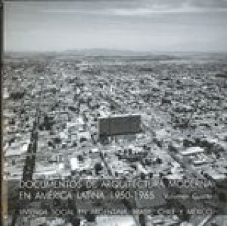 Kniha Documentos de arquitectura moderna en América Latina 1950-1965. Vivenda social en Argentina 