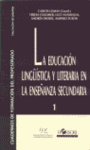 Kniha La educación lingüística y literaria en la enseñanza secundaria Lomas