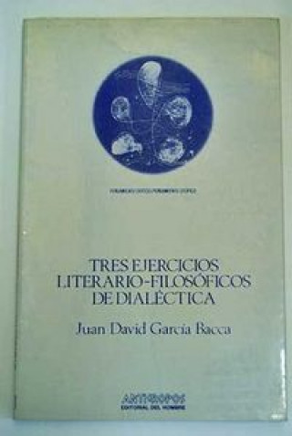 Kniha DIALECTICA TRES EJERCICIOS LITERARIOS GARCIA BACCA