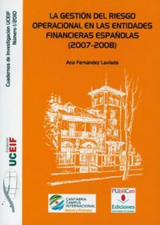 Kniha La gestión del riesgo operacional en las entidades financieras españolas (2007-2008) Fernández-Laviada
