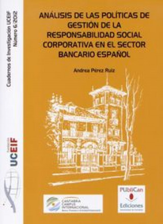 Книга Análisis de las políticas de gestión de la responsabilidad social corporativa en el sector bancario Pérez Ruiz