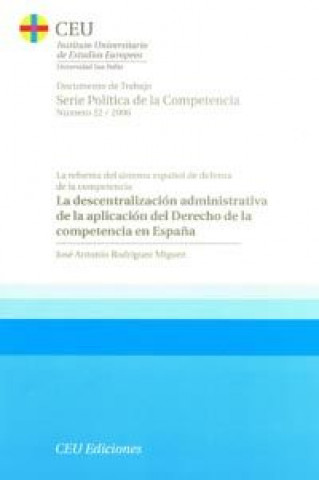 Carte La descentralización administrativa de la aplicación del Derecho de la Competencia en España Rodríguez Míguez