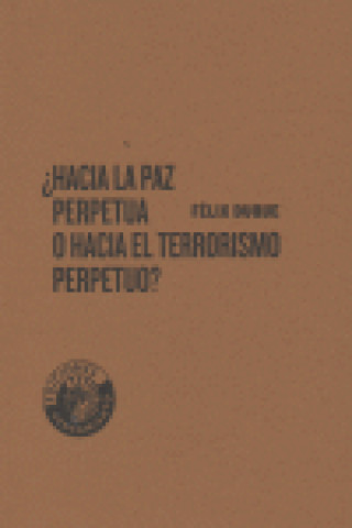Kniha ¿Hacia la paz perpetua o hacia el terrorismo perpetuo? Duque Pajuelo