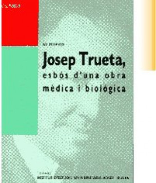 Kniha Josep Trueta, esbós d'una obra mèdica i biologia CID