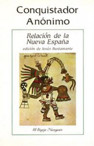 Kniha Relación de la Nueva España Conquistador Anónimo