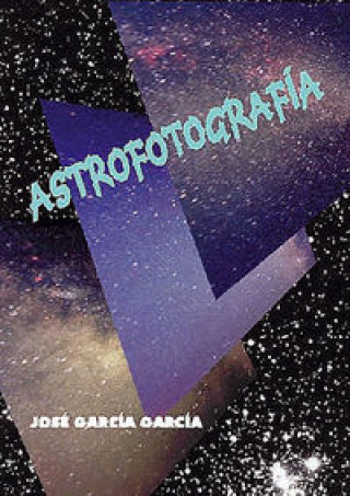Kniha Astrofotografía García García