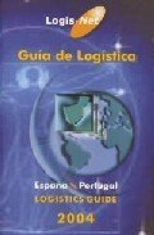 Carte LOGISNET, GUIA DE LA LOGISTICA DE ESPAÑA Y PORTUGAL SOLER GARCIA