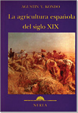 Kniha AGRICULTURA ESPAÑOLA SIGLO XIX KONDO