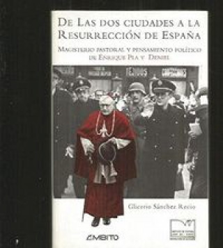 Knjiga DE LAS DOS CIUDADES A RESURRECCION ESPAÑA SANCHEZ RECIO
