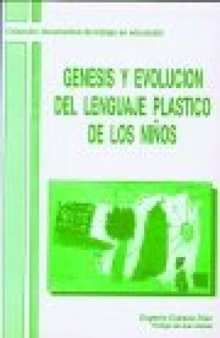 Knjiga Génesis y evolución del lenguaje plástico de los niños ESTRADA DÍEZ