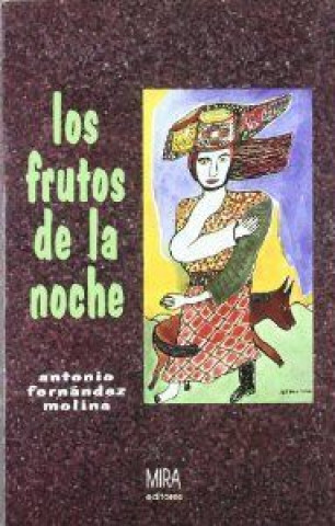 Carte Los frutos de la noche : una historia camp FERNÁNDEZ MOLINA