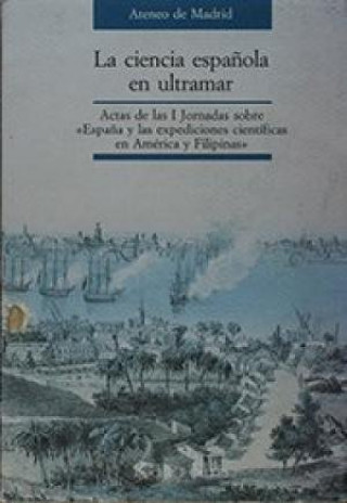 Knjiga La Ciencia Española en Ultramar Díez Torre