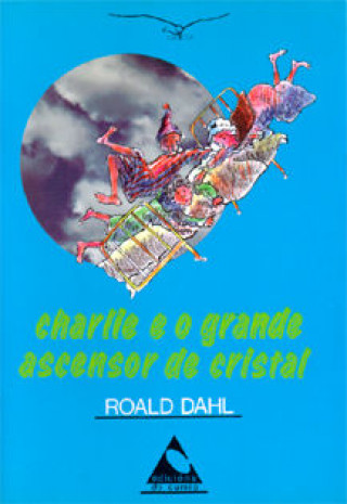 Kniha Charlie e o grande ascensor de cristal Dahl