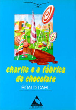 Kniha Charlie e a fábrica de chocolate Dahl