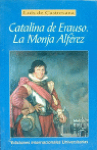 Carte CATALINA DE ERAUSO. LA MONJA ALFEREZ LUIS DE CASTRESANA