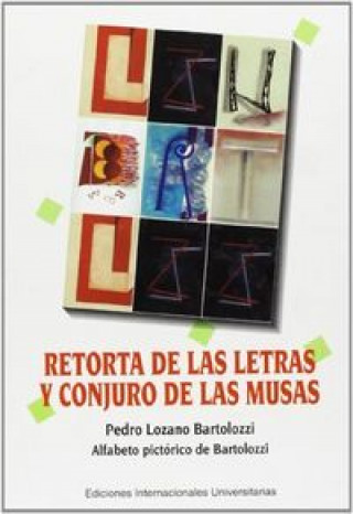 Knjiga RETORTA DE LAS LETRAS Y CONJURO DE LAS MU P. LOZANO BARTOLOZZI