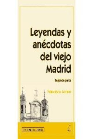 Kniha Leyendas y anécdotas del viejo Madrid (Segunda parte) Azorín