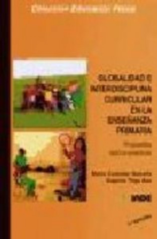 Carte Globalidad e interdisciplina curricular en la Enseñanza Primaria Castañer