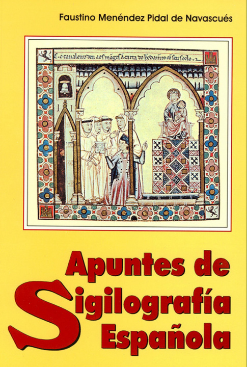Kniha APUNTES DE SIGILOGRAFIA ESPAÑOLA Menéndez-Pidal de Navascués