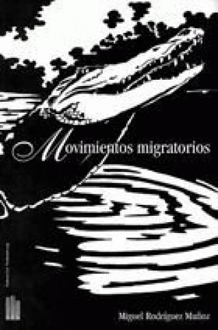 Kniha Movimientos migratorios MIGUEL RODRIGUEZ MUÑOZ