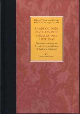 Könyv Traducciones castellanas de obras latinas e italianas contenidas en manuscritos del siglo XV en las Grespi