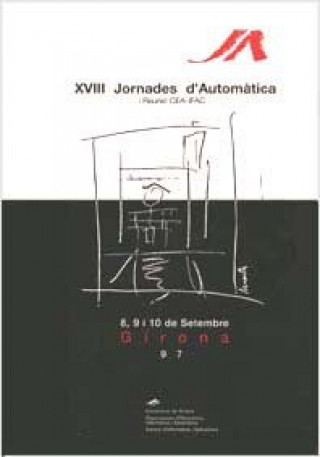 Kniha XVIII Jornades d¿Automàtica i Reunió CEA-IFAC 