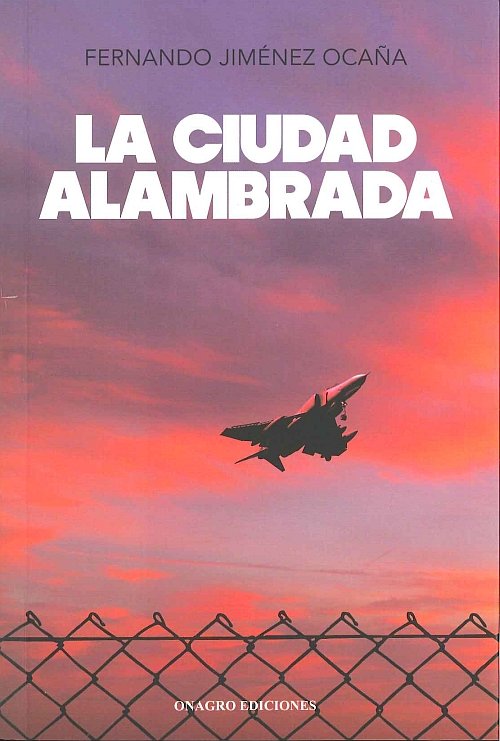 Book CIUDAD ALAMBRADA, LA JIMéNEZ OCAñA