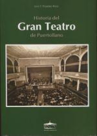 Kniha HISTORIA DEL GRAN TEATRO DE PUERTOLLANO PIZARRO RUIZ