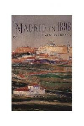 Kniha Madrid en 1898. Una guía urbana Pinto Crespo