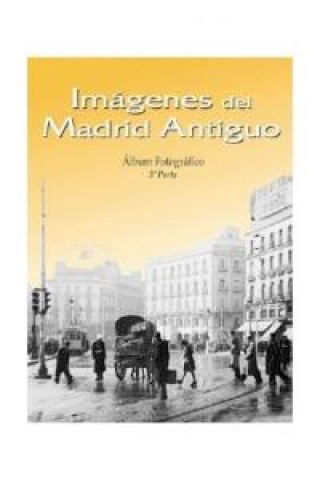 Kniha Imágenes del Madrid antiguo III 