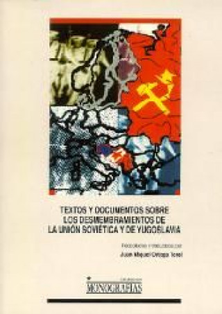 Kniha Textos y documentos sobre los desmembramientos de la Unión Soviética y de Yugoslavia ORTEGA TEROL