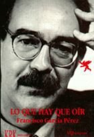 Knjiga Lo que hay que o­r FRANCISCO GARCIA PEREZ