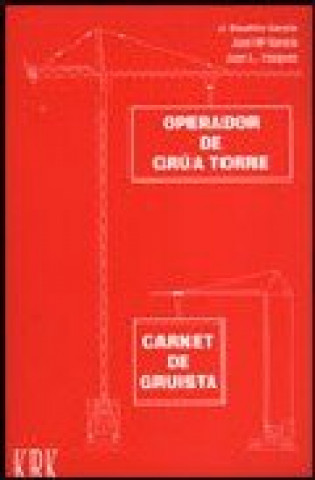 Kniha OPERADOR DE GRUA TORRE: CARNET DE GRUISTA BAUDILIO