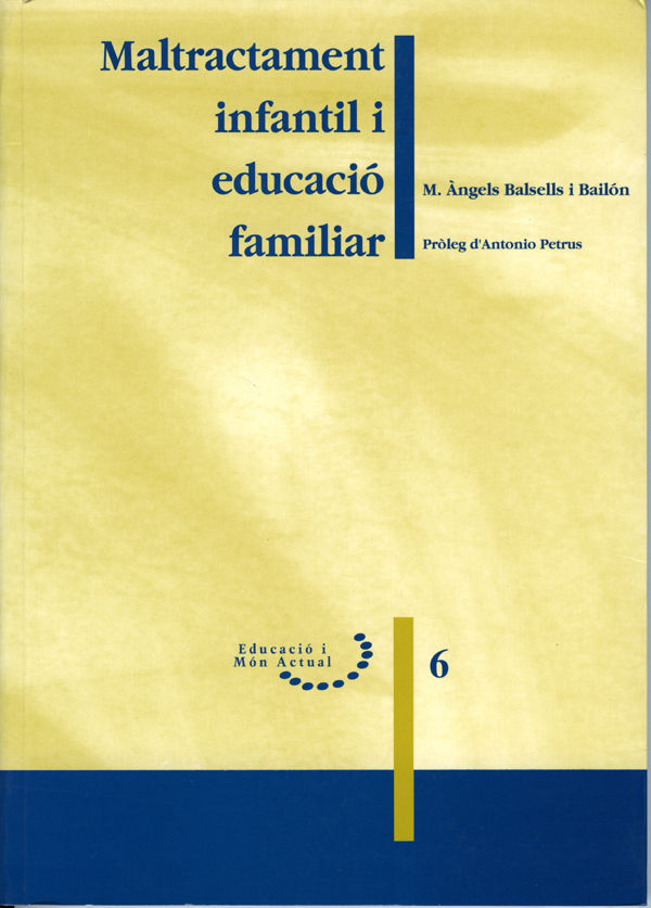 Könyv Maltractament infantil i educació familiar. Balsells i Bailón