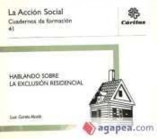 Könyv Hablando sobre la exclusión residencial Cortés Alcalá