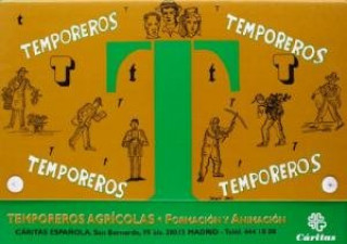 Carte Temporeros Agrícolas. Formación y Animación. Marcos Monge