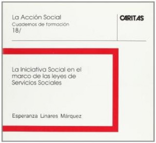 Könyv La iniciativa social en el marco de las leyes de Servicios Sociales Linares