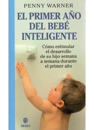 Knjiga EL PRIMER AÑO DEL BEBE INTELIGENTE WARNER