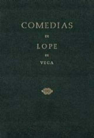 Kniha Comedias de Lope de Vega (Parte II, Volumen I). La fuerza lastimosa. La oración perdida. El gallardo de Vega
