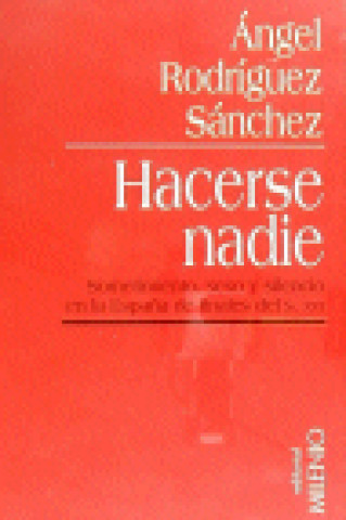 Knjiga Hacerse nadie Rodríguez Sánchez