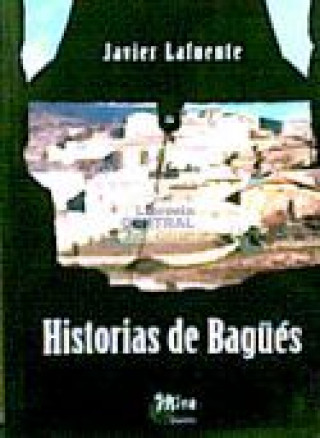 Knjiga Historias de Bagüés LAFUENTE