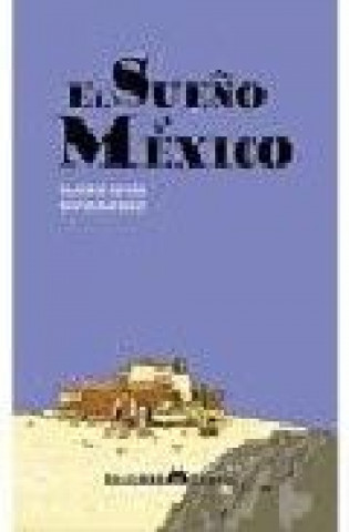 Kniha El sueño de México de España