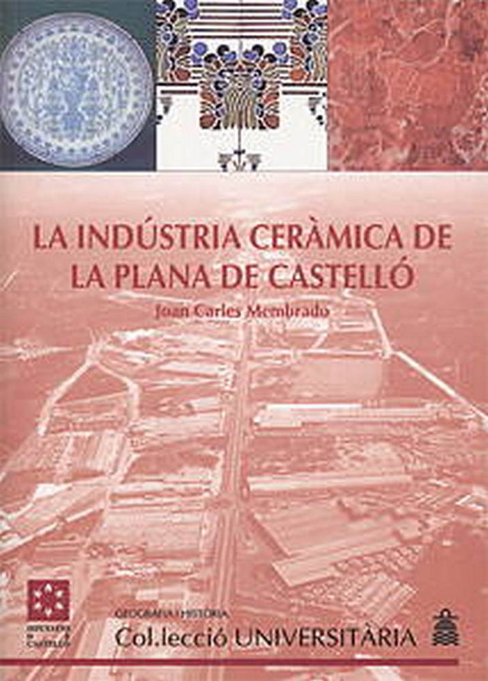 Carte La indústria ceràmica de la Plana de Castelló : estudi geogràfic Membrado Tena