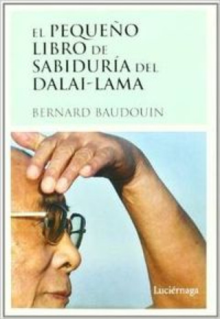 Carte El pequeño libro de sabiduria del Dalai-Lama Baudouin