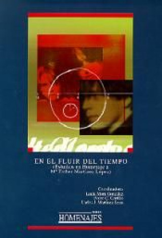Kniha En el fluir del tiempo. Estudios en homenaje a Mº Esther Mart­nez López MORA GONZALEZ