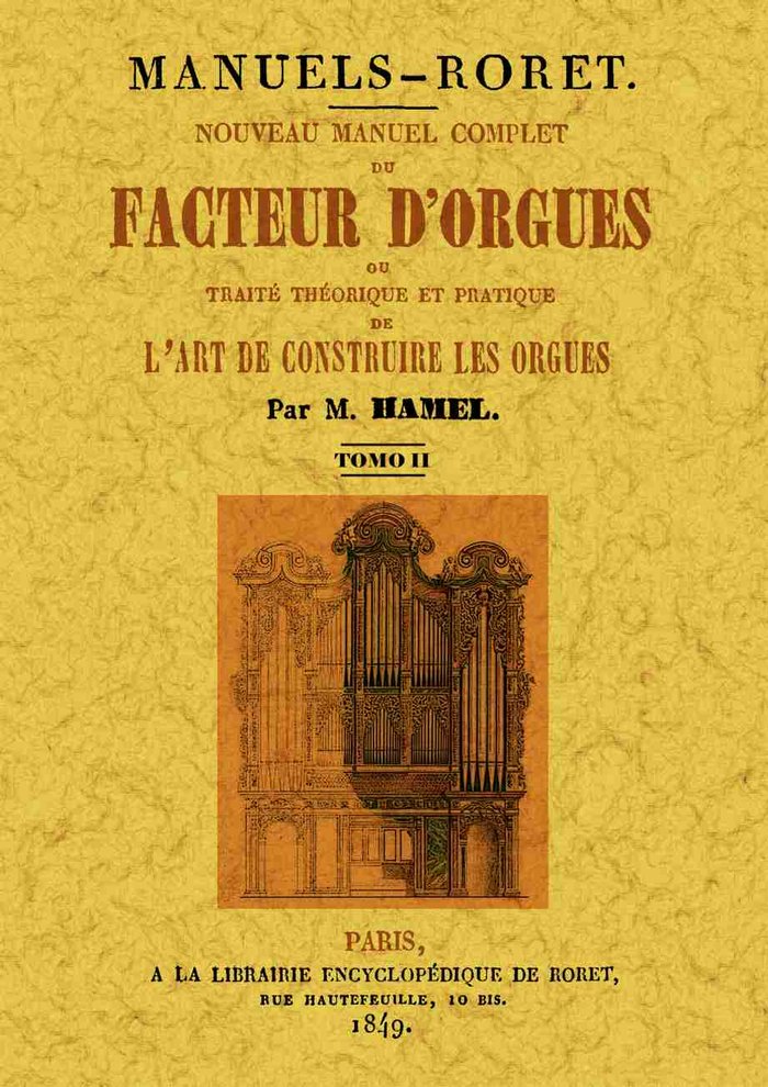 Kniha Nouveau manuel complet du facteur d'orgues: ou traite theorique et patique de l'art de construire le Hamel
