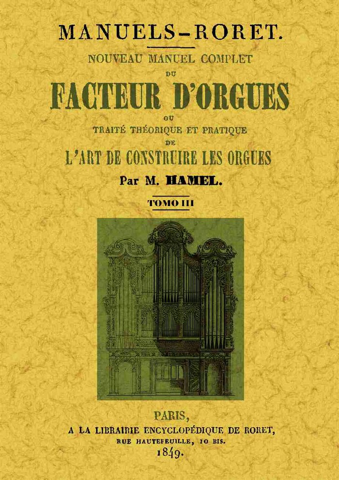 Knjiga Nouveau manuel complet du facteur d'orgues: ou traite theorique et patique de l'art de construire le Hamel